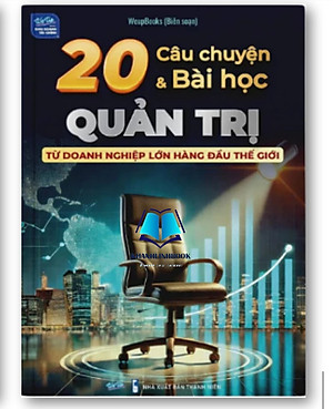 Sách - 20 câu chuyện và bài học quản trị từ doanh nghiệp lớn hàng đầu thế giới