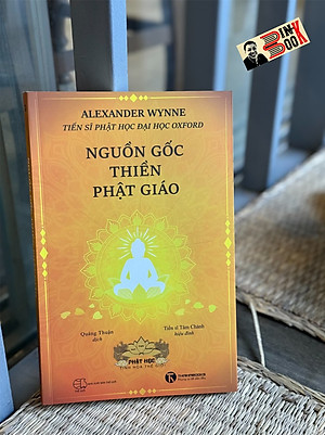 NGUỒN GỐC THIỀN PHẬT GIÁO – Alexander Wynne – Quảng Thuận dịch – Thái Hà Books – NXB Thế Giới    