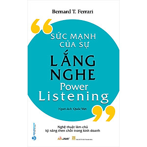 Sức Mạnh Của Sự Lắng Nghe - Tái Bản