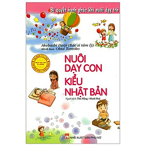 Nuôi Dạy Con Kiểu Nhật Bản (Tái Bản 2019)