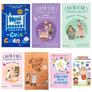 Combo Để Trở Thành Cha Mẹ Tốt : Bộ Nuôi Con Không Phải Cuộc Chiến (Trọn bộ 4 cuốn - Tái bản 2020) + Để Con Được Ốm + Bác Sĩ Riêng Của Bé Yêu - Chào Con! Ba Mẹ Đã Sẵn Sàng (Tái Bản) + Poster Quy Tắc An Toàn Cho Bé