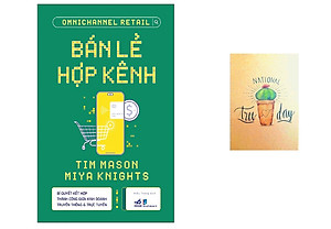 Bán Lẻ Hợp Kênh - Bí Quyết Kết Hợp Thành Công Giữa Kinh Doanh Truyền Thống Và Trực Tuyến - Tặng kèm Sổ tay