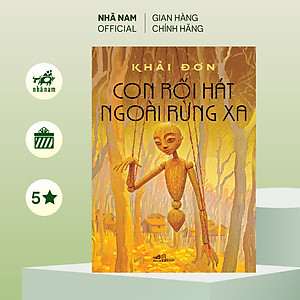 Sách - Con rối hát ngoài rừng xa (Khải Đơn) (Nhã Nam Official)