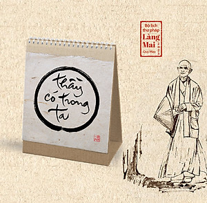 Combo Lịch 2023 - Lịch Thư Pháp Làng Mai 2023 - Thầy Có Trong Ta - Thiền sư Thích Nhất Hạnh : Lịch Treo Tường Và Lich Bàn