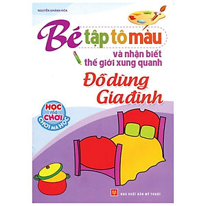 Sách Bé tập tô màu và nhận biết thế giới xung quanh (túi 6C)