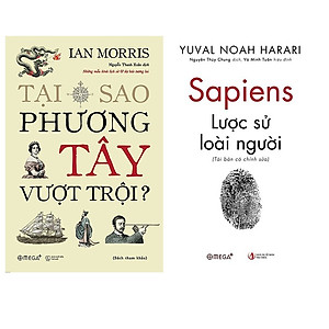 Combo Sách : Tại Sao Phương Tây Vượt Trội + Sapiens: Lược Sử Loài Người