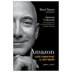 Amazon - Cuộc Chinh Phạt Của Jeff Bezos