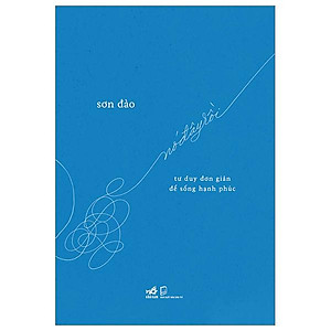 Nó Đây Rồi - Tư Duy Đơn Giản Để Sống Hạnh Phúc