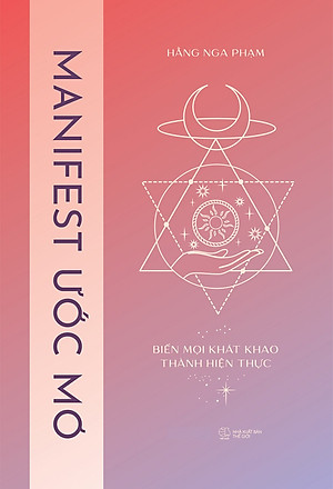 Manifest Ước Mơ: Biến Mọi Khát Khao Thành Hiện Thực