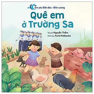 Em Yêu Biển Đảo-Biên Cương - Quê Em Ở Trường Sa
