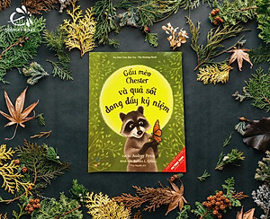 Sách Gấu Mèo Chester Và Quả Sồi Đong Đầy Kỉ Niệm (Tái Bản)
