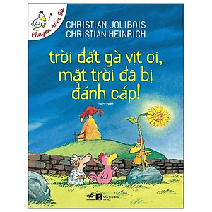Trời Đất Gà Vịt Ơi, Mặt Trời Đã Bị Đánh Cắp (Tái Bản)