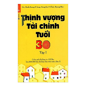 Sách Thịnh Vượng Tài Chính Tuổi 30 - Tập 1 (Tái Bản 2019)