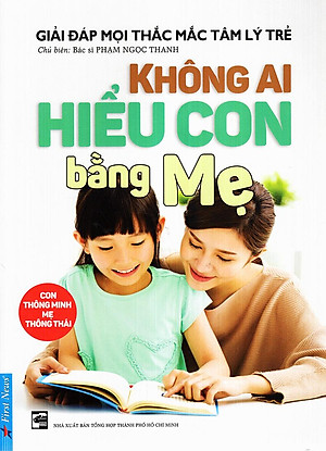 Sách Không Ai Hiểu Con Bằng Mẹ