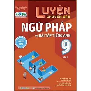 Sách - Luyện Chuyên Sâu Ngữ Pháp Và Bài Tập Tiếng Anh 9 Tập 1 (MG)