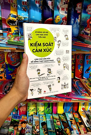 Sách Kĩ Năng Xã Hội Cho Học Sinh Tiểu Học - Kiểm Soát Cảm Xúc