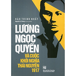 Bõ 3 Cuốn Sách Lịch Sử Của Nguyễn Quang Thắng : Phan Đình Phùng - Một Vị Anh Hùng Có Quan Hệ Đến Lịch Sử Hiện Thời + Lương Ngọc Quyến Và Cuộc Khởi Nghĩa Thái Nguyên 1917 + Cuộc Khởi Nghĩa Duy Tân 1916