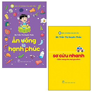 Combo BSRCBY: Sơ Cứu Nhanh - Cẩm Nang Cho Mọi Gia Đình và Ăn Uống Là Hạnh Phúc