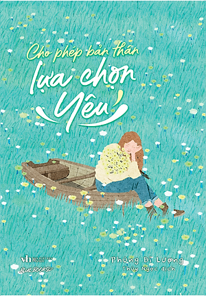 Sách Cho Phép Bản Thân Lựa Chọn Yêu