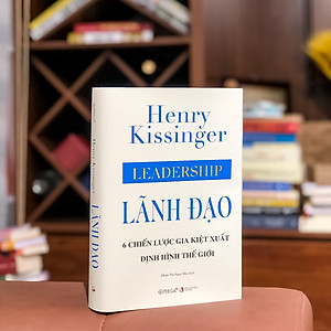 Sách: Lãnh Đạo - 6 chiến lược gia kiệt xuất định hình thế giới ( Trạm Đọc Phân Phối )