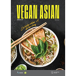 Vegan Asian – Đi Khắp Châu Á Để Ăn Chay