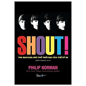 Shout! The Beatles- Hơi Thở Thời Đại Của Thế Kỷ 20 (Bản Thường)