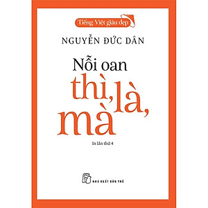 Tiếng Việt Giàu Đẹp - Nỗi Oan Thì, Là, Mà