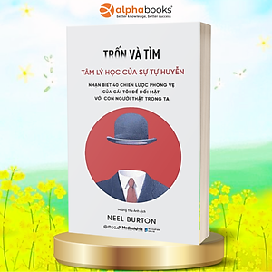 Trốn Và Tìm - Tâm Lý Học Về Sự Tự Huyễn