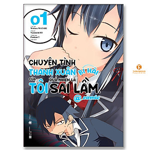 [ Bản Comic ] - Chuyện tình thanh xuân bi hài của tôi quả nhiên là sai lầm.@comic - Tập 1