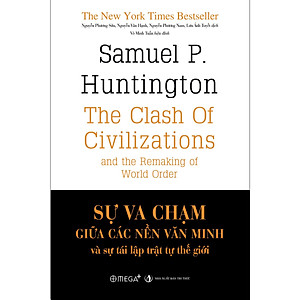 Sách - Sự Va Chạm Giữa Các Nền Văn Minh Và Sự Tái Lập Trật Tự Thế Giới (Bìa Cứng) 289K