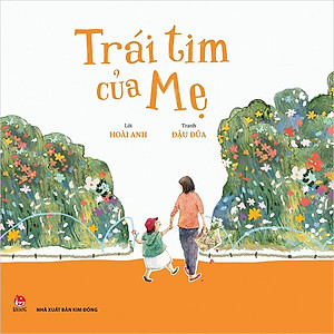 Sách Trái Tim Của Mẹ (Tái Bản)
