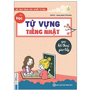 Học Từ Vựng Tiếng Nhật Qua Hội Thoại Giao Tiếp -  Bộ Sách Dành Cho Người Tự Học