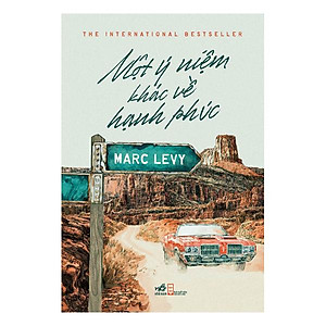 Sách Một Ý Niệm Khác Về Hạnh Phúc (Tái Bản)