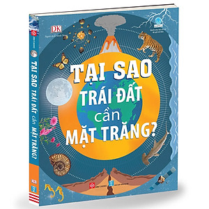 Sách Tại Sao Trái Đất Cần Mặt Trăng?