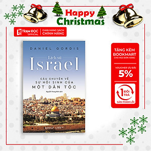 Trạm Đọc Official | Lịch Sử Israel - Câu Chuyện Về Sự Hồi Sinh Của Một Dân Tộc