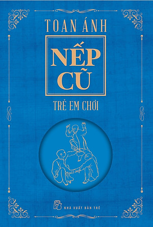 Nếp Cũ - Trẻ Em Chơi - TRE