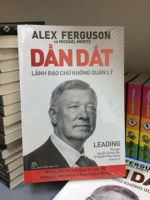 Dẫn Dắt - Lãnh Đạo Chứ Không Quản Lý