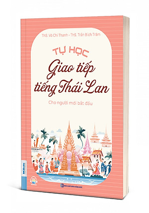 Tự Học Giao Tiếp Tiếng Thái Lan Cho Người Mới Bắt Đầu