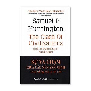Combo Sách : Cường Quốc Trong Tương Lai – Vẽ Lại Bản Đồ Thế Giới Năm 2030 + Sự Va Chạm Giữa Các Nền Văn Minh Và Sự Tái Lập Trật Tự Thế Giới