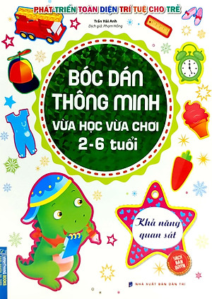 Sách Bóc Dán Thông Minh Vừa Học Vừa Chơi 2-6 Tuổi - Khả Năng Quan Sát