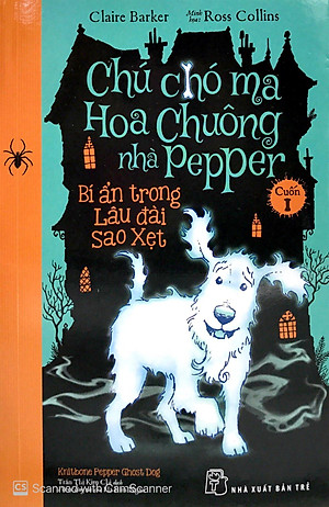 Sách Chú Chó Ma Hoa Chuông Nhà Pepper 01 - Bí Ẩn Trong Lâu Đài Sao Xẹt