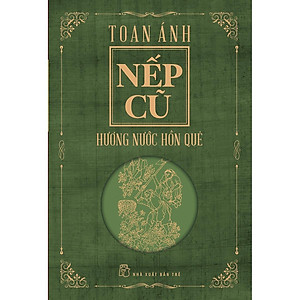 Sách - Nếp cũ - Hương nước hồn quê -NXB Trẻ