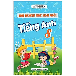 Bồi Dưỡng Học Sinh Giỏi Tiếng Anh Lớp 8