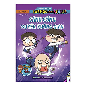 Truyện tranh lớp học xả stress - Cánh cổng xuyên không gian