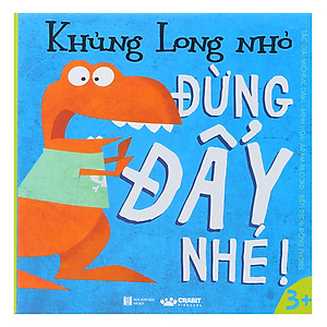 Sách Khủng Long Nhỏ Đừng Đẩy Nhé