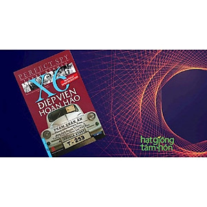 Điệp Viên Hoàn Hảo X6 Phạm Xuân Ẩn ( Bìa Cứng) - Bản Quyền