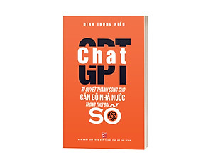 Sách Chat GPT - Bí Quyết Thành Công Cho Cán Bộ Nhà Nước Trong Thời Đại Số