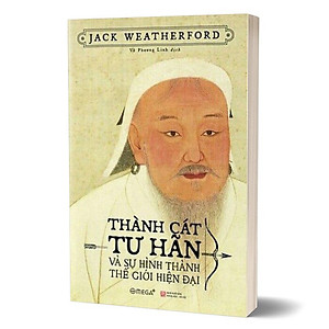 Sách Thành Cát Tư Hãn Và Sự Hình Thành Của Thế Giới Hiện Đại