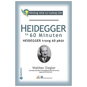 Nhà Tư Tưởng Lớn - Heidegger Trong 60 Phút