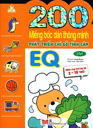 Sách 200 Miếng Bóc Dán TM PT Chỉ Số Tình Cảm EQ T1 - Dành Cho Trẻ 2-10 Tuổi (Tái Bản 2018)